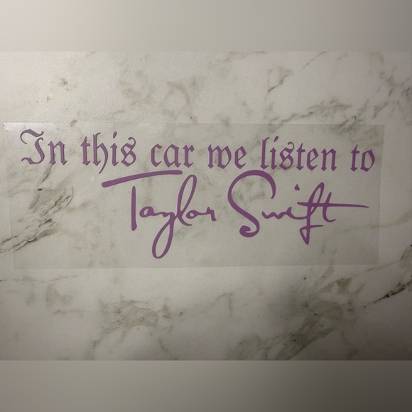 Other - In This Car We Listen to Taylor Swift Decal